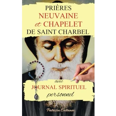 Abbildung von Prières, Neuvaine et Chapelet de Saint Charbel, avec journal spirituel personnel (Saint Charbel Makhlouf)