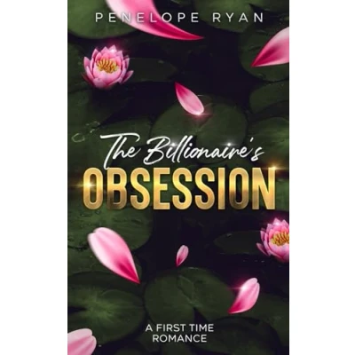Abbildung von The Billionaire&#039;s Obsession: An Enemies to Lovers, First Time, Office Romance (Billionaire Brothers, Band 2)