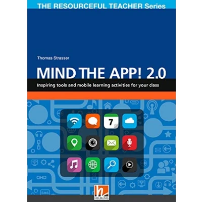 Abbildung von Mind the App! 2.0: Inspiring internet tools and activities to engage your students (The Resoureful Teacher Series) Resourceful