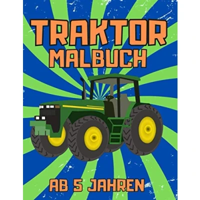 Abbildung von Traktor Malbuch ab 5 Jahren: Traktoren für Jungen und Mädchen
