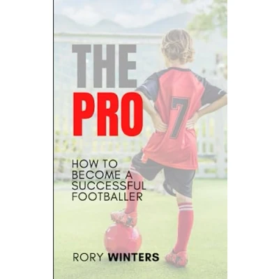 Abbildung von The Pro: How To Become A Successful Footballer