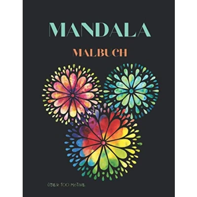 Abbildung von Mandala Malbuch mit Blumenmuster für Erwachsene und Kinder über 100 Motive / Malen Entspannen: Ausmalbuch in A4 Taschenbuch