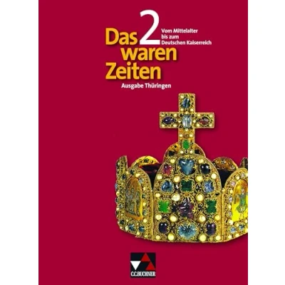 Abbildung von Das waren Zeiten Thüringen / 2: Unterrichtswerk für Geschichte an Gymnasien, Sekundarstufe I die Klassenstufe 7/8: ... I)
