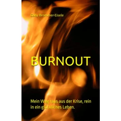 Abbildung von BURNOUT: Mein Weg raus aus der Krise, rein in ein glückliches Leben