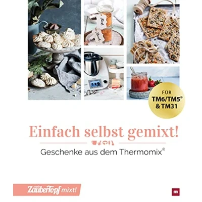 Abbildung von mein ZauberTopf mixt! Einfach selbst gemixt: Geschenke aus dem Thermomix