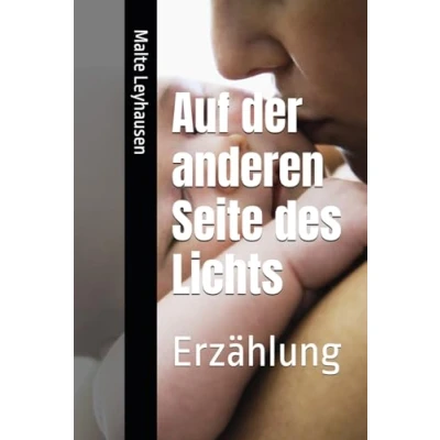 Abbildung von Auf der anderen Seite des Lichts: Erzählung
