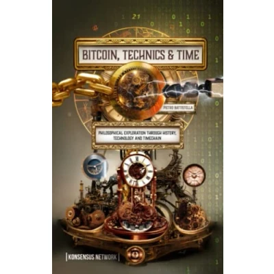 Abbildung von Bitcoin, Technics and Time: Philosophical exploration through history, technology timechain