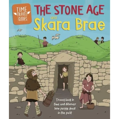 Abbildung von Time Travel Guides: The Stone Age and Skara Brae