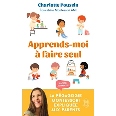 Abbildung von Apprends moi à faire seul: La pédagogie Montessori expliquée aux parents