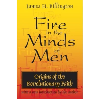 Abbildung von Fire in the Minds of Men: Origins Revolutionary Faith