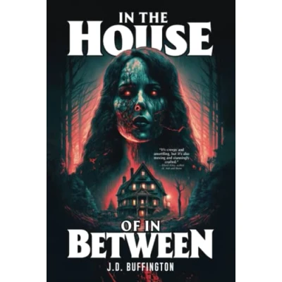 Abbildung von in the House of Between: A Chilling Haunted Novel (Tomes Terror)