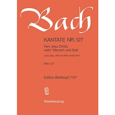 Abbildung von Kantate BWV 127 Herr Jesu Christ, wahr&#039; Mensch und Gott Sonntag Estomihi Klavierauszug (EB 7127)