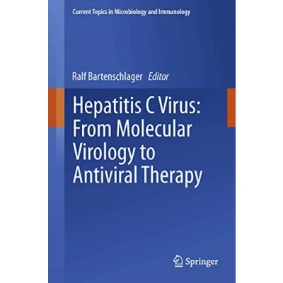 Abbildung von Hepatitis C Virus: From Molecular Virology to Antiviral Therapy (Current Topics in Microbiology and Immunology, Band 369)