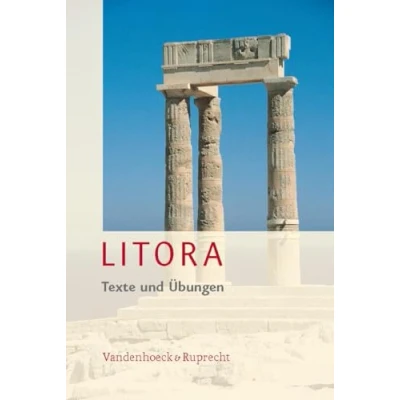Abbildung von Litora Texte und Übungen inkl. Lernvokabeln Lehrgang für den spät beginnenden Lateinunterricht