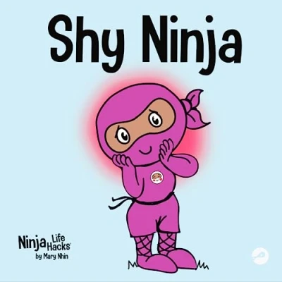 Abbildung von Shy Ninja: A Children&#039;s Book About Social Emotional Learning and Overcoming Anxiety (Ninja Life Hacks, Band 14)