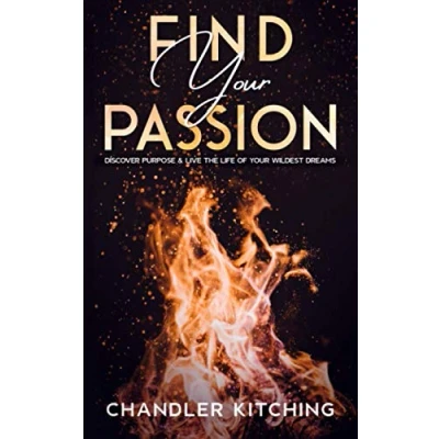 Abbildung von Find Your Passion: Discover Purpose &amp; Unlock the Life of Wildest Dreams
