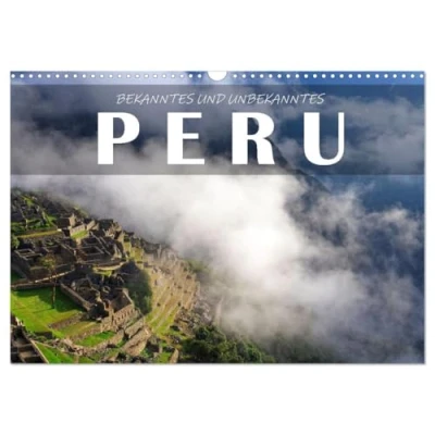 Abbildung von Bekanntes und Unbekanntes Peru (Wandkalender 2025 DIN A3 quer), CALVENDO Monatskalender