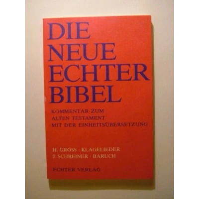 Abbildung von Die Neue Echter Bibel. Kommentar / zum Alten Testament mit Einheitsübersetzung Klagelieder. Schreiner, Josef: Baruch: LFG 14