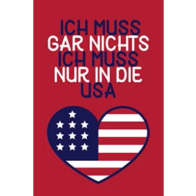 Abbildung von ICH MUSS GAR NICHTS NUR IN DIE USA: Amerikanisches Englisch Vokabelheft / Geschenk für Auswanderer USA Urlaub 120 Seiten A5