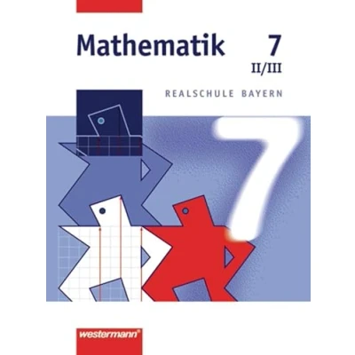 Abbildung von Mathematik Realschule Bayern: Ausgabe 2001 für Realschulen in Schülerband 7 WPF II/III