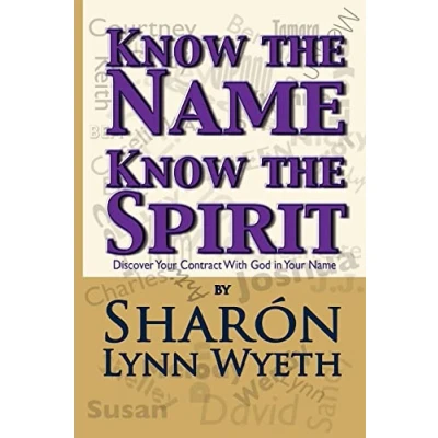 Abbildung von Know the Name; Spirit: Discover Your Contract with God in Name