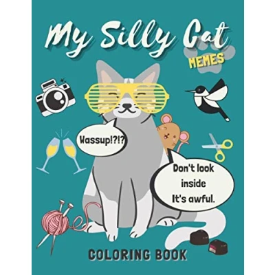 Abbildung von My Silly Cat Memes Coloring Book: A Hilarious Meme and Jokes Book for Lovers with Memes, Gags Funny Cute Quotes