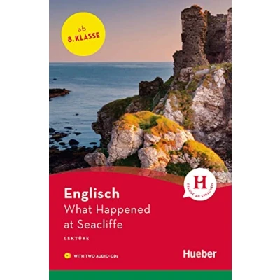 Abbildung von What Happened at Seacliffe: Englisch / Lektüre mit 2 Audio CDs (Hueber Lektüren)
