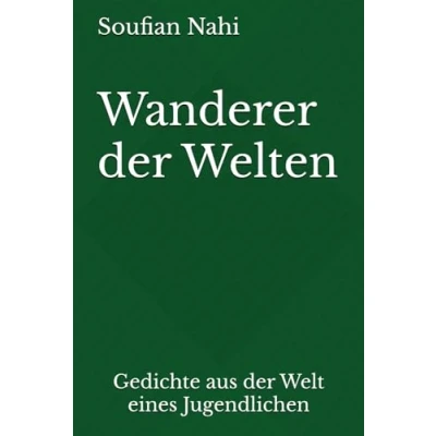 Abbildung von Wanderer der Welten: Gedichte aus Welt eines Jugendlichen