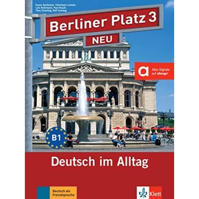 Abbildung von Berliner Platz 3 NEU: Deutsch im Alltag. Lehr und Arbeitsbuch mit Audios Videos zum Arbeitsbuchteil (Berliner Alltag)
