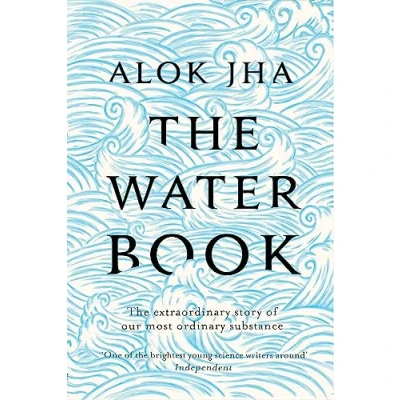 Abbildung von The Water Book: Extraordinary Story of Our Most Ordinary Substance