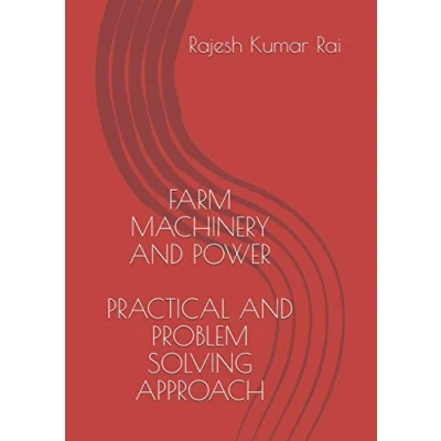 Abbildung von Farm Machinery and Power: Practical Problem Solving Approach