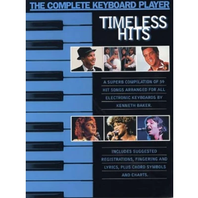 Abbildung von The Complete Keyboard Player: Timeless Hits: Songbook für Keyboard, Gesang, Gitarre