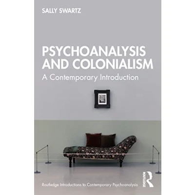 Abbildung von Psychoanalysis and Colonialism: A Contemporary Introduction (Routledge Introductions to Psychoanalysis)