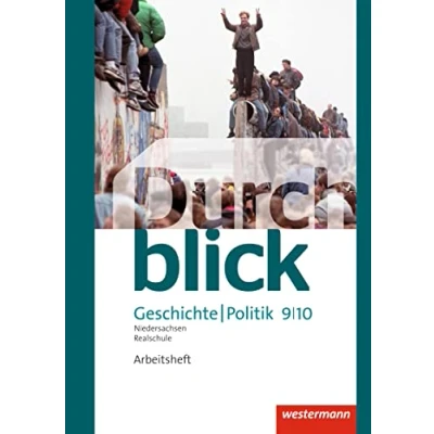 Abbildung von Durchblick Geschichte und Politik Ausgabe 2015 für Realschulen in Niedersachsen: Arbeitsheft 9 / 10