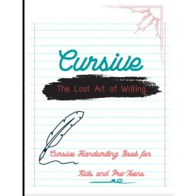 Abbildung von Cursive The Lost Art of Writing: Handwriting Book