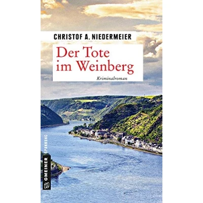 Abbildung von Der Tote im Weinberg: Kriminalroman (Kriminalromane GMEINER Verlag)
