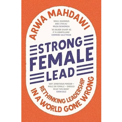 Abbildung von Strong Female Lead: Rethinking Leadership in a World Gone Wrong