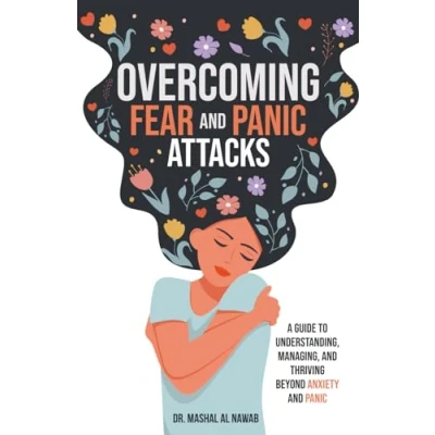 Abbildung von Overcoming Fear and Panic Attacks: A Guide to Understanding, Managing, Thriving Beyond Anxiety