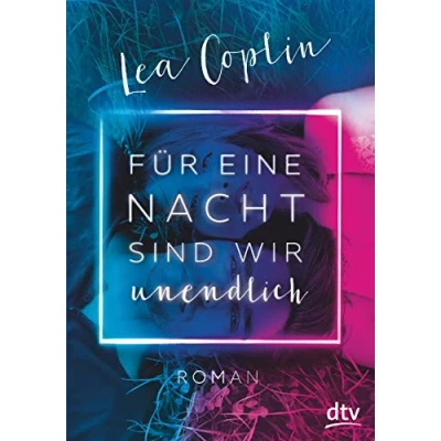 Abbildung von Für eine Nacht sind wir unendlich: Roman Fesselnde und berührende Liebesgeschichte