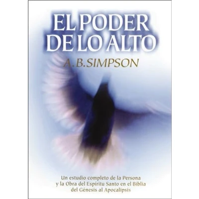 Abbildung von PODER de LO ALTO, El: Un estudio completo la Persona y obra del Espíritu Santo en Biblia, desde el Génesis hasta Apocalipsis