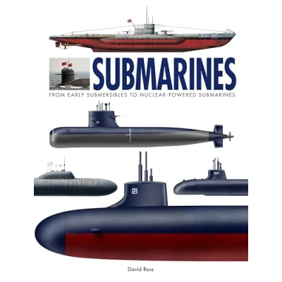 Abbildung von Submarines: From Early Submersibles to Nuclear powered Submarines (World&#039;s Greatest)