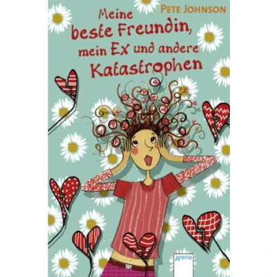 Abbildung von Meine beste Freundin, mein Ex und andere Katastrophen