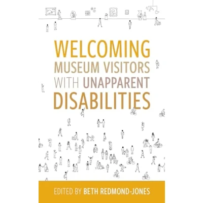 Abbildung von Welcoming Museum Visitors with Unapparent Disabilities (American Alliance of Museums)