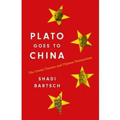 Abbildung von Plato Goes to China: The Greek Classics and Chinese Nationalism