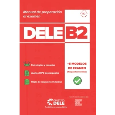 Abbildung von Manual Objetivo DELE B2 100% Actualizado para preparar el Examen B2: de preparación al Diploma Español como Lengua Extranjera (DELE B2)