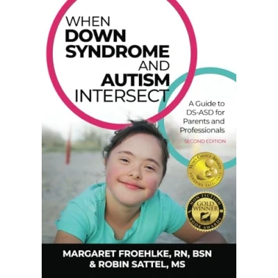 Abbildung von When Down Syndrome and Autism Intersect: A Guide to DS ASD for Parents Professionals