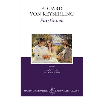 Abbildung von Fürstinnen: Roman. Mit einem Nachwort von Jens Malte Fischer