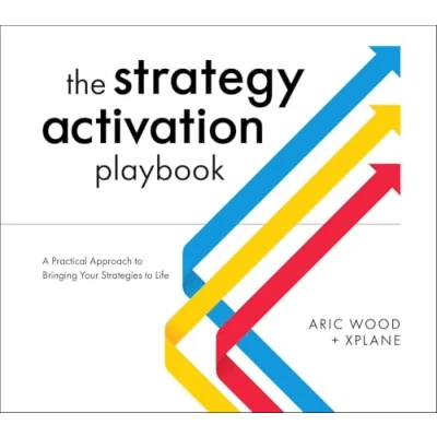 Abbildung von The Strategy Activation Playbook: A Practical Approach to Bringing Your Strategies Life