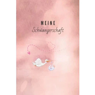 Abbildung von meine Schwangerschaft: Schwangerschaftstagebuch, Erinnerungsalbum an Schwangerschaft, zum selber gestalten, Babyjournal, 92 Seite voll Liebe