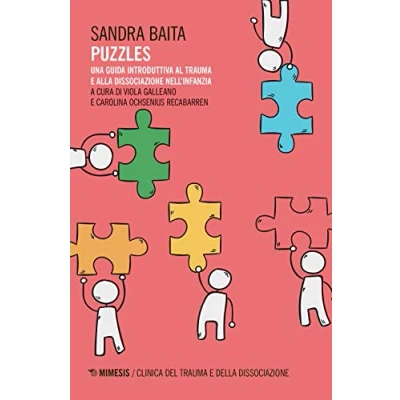 Abbildung von Puzzles. Una guida introduttiva al trauma e alla dissociazione nell&#039;infanzia (Clinica del della dissociazione)